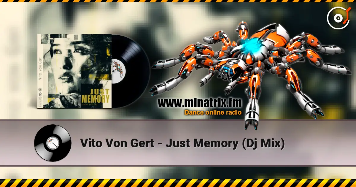 Vito Von Gert - Just Memory (Dj Mix) online in hoher Qualität hören | Minatrix.FM