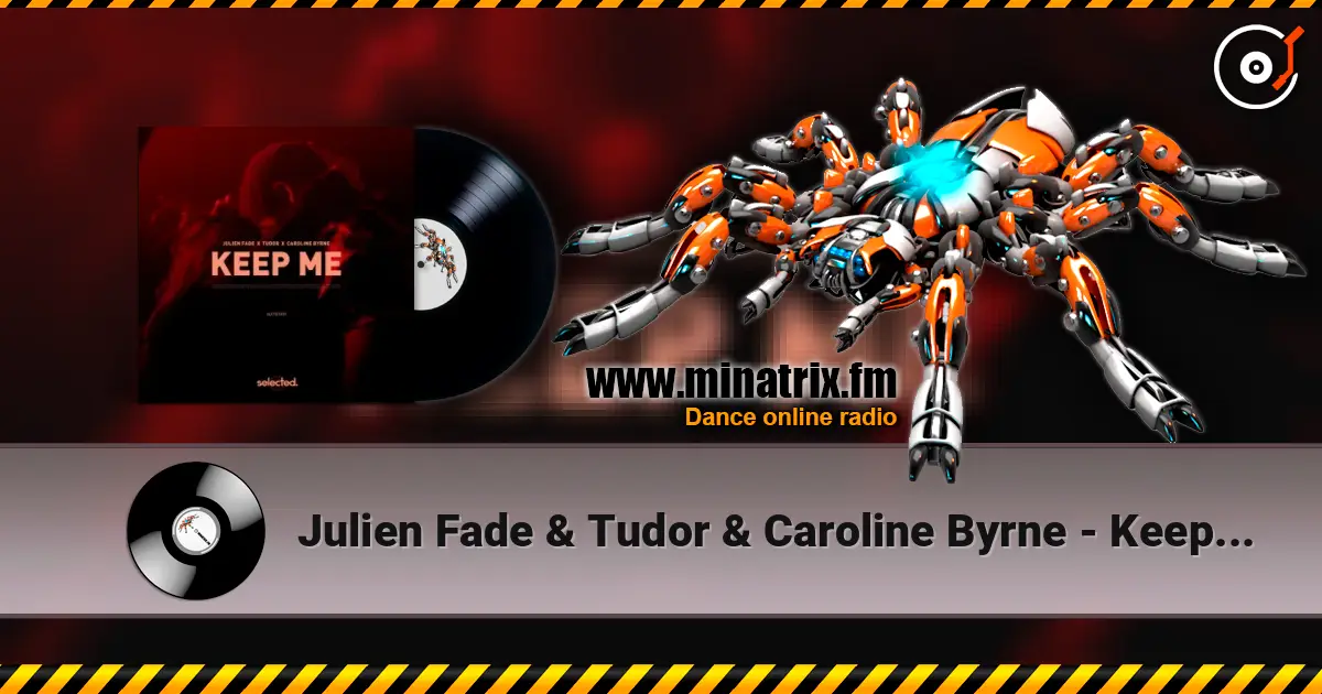 Julien Fade & Tudor & Caroline Byrne - Keep Me слушать онлайн в высоком качестве | Minatrix.FM