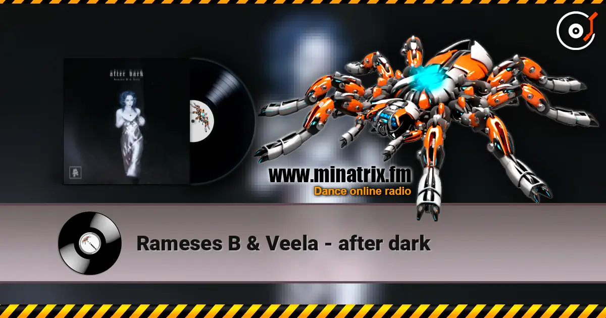 Rameses B & Veela - after dark слушать онлайн в высоком качестве | Minatrix.FM