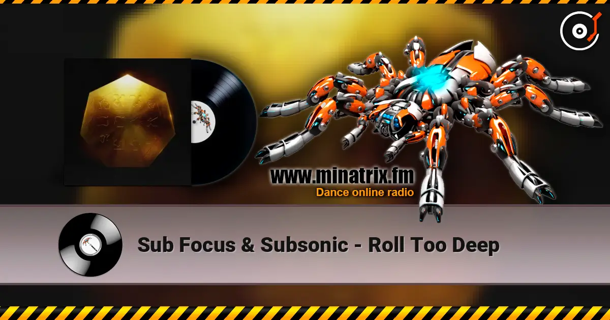 Sub Focus & Subsonic - Roll Too Deep слушать онлайн в высоком качестве | Minatrix.FM
