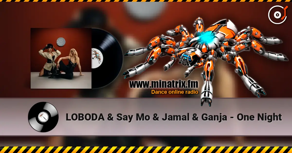 LOBODA & Say Mo & Jamal & Ganja - One Night слушать онлайн в высоком качестве | Minatrix.FM
