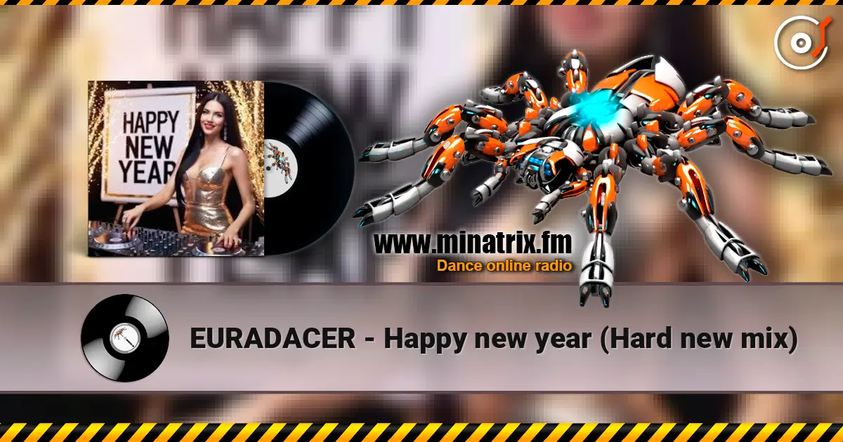EURADACER - Happy new year (Hard new mix) online in hoher Qualität hören | Minatrix.FM
