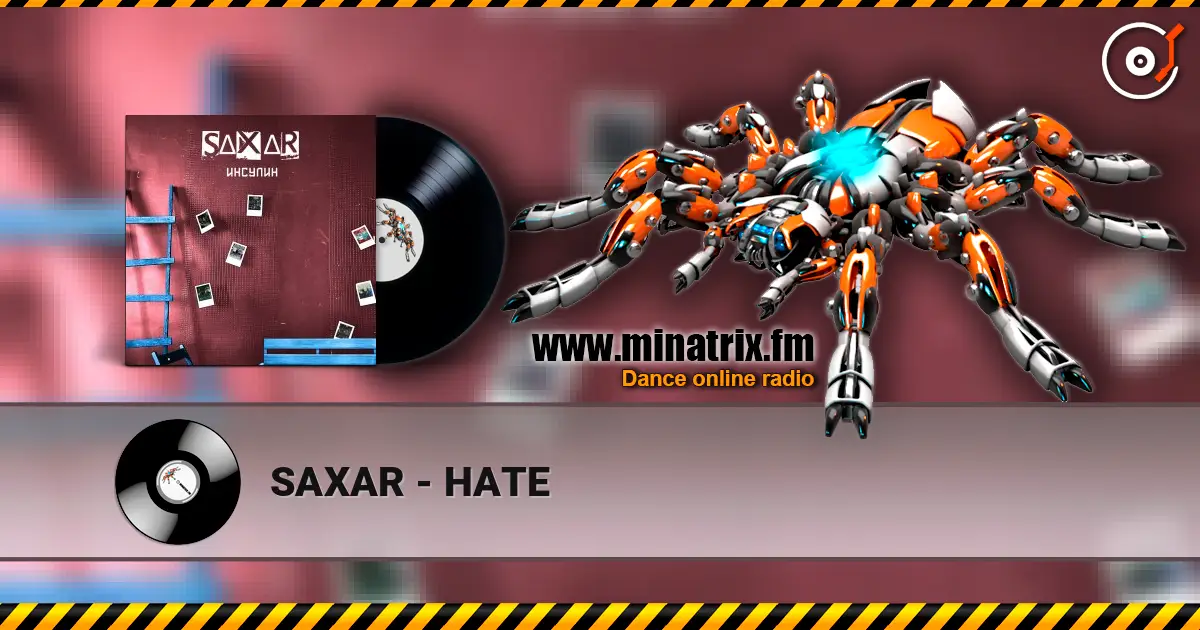 SAXAR - НАТЕ слушать онлайн в высоком качестве | Minatrix.FM