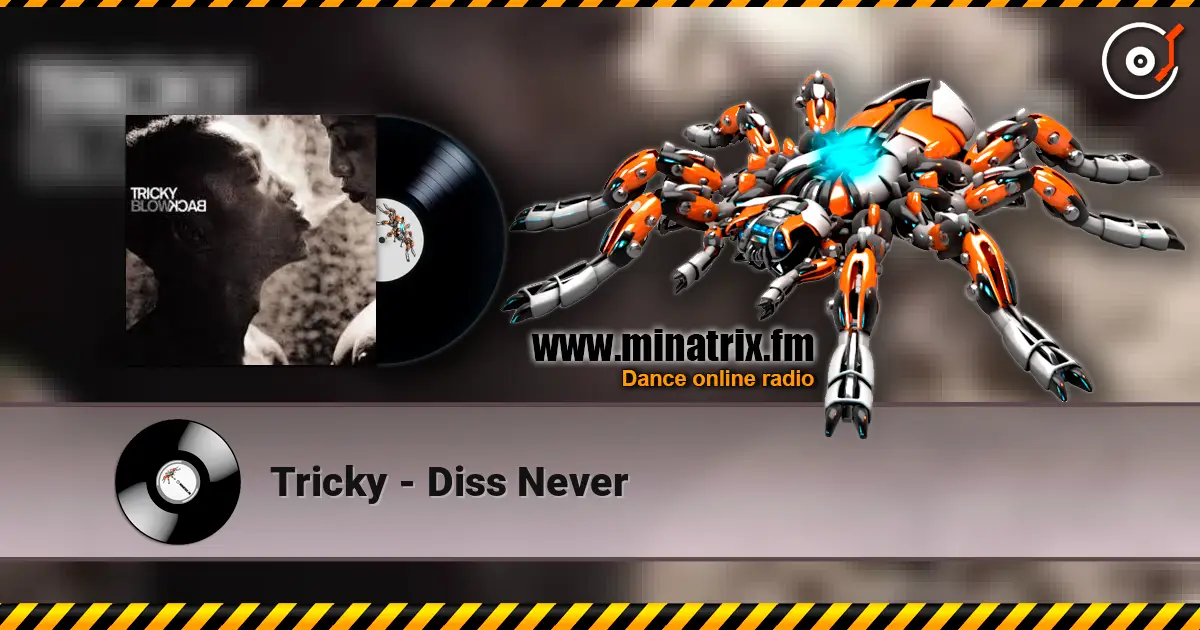 Tricky - Diss Never слушать онлайн в высоком качестве | Minatrix.FM