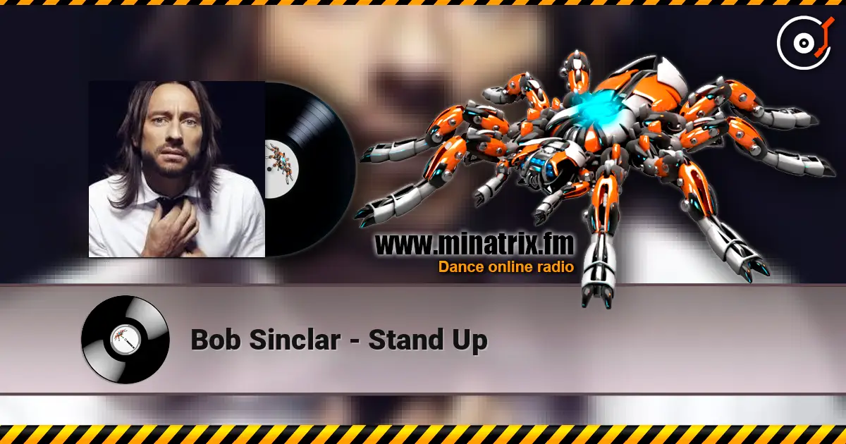 Bob Sinclar - Stand Up écouter en ligne en haute qualité | Minatrix.FM