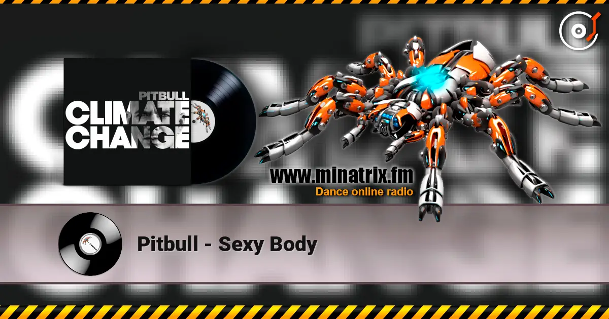 Pitbull - Sexy Body 在线收听高音质 | Minatrix.FM