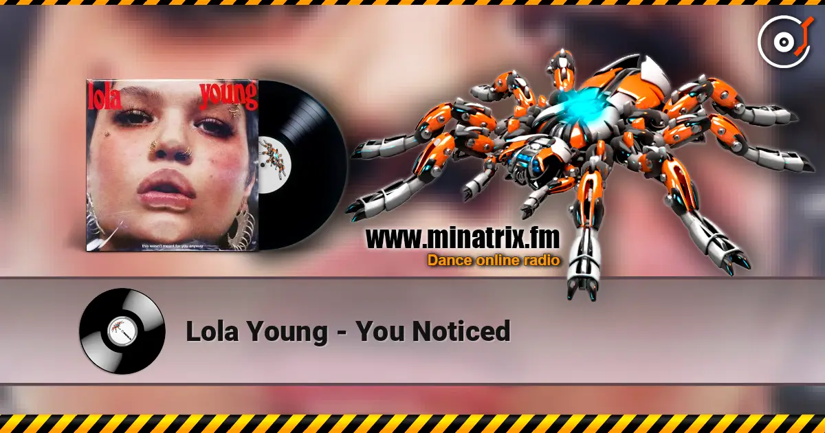 Lola Young - You Noticed 在线收听高音质 | Minatrix.FM