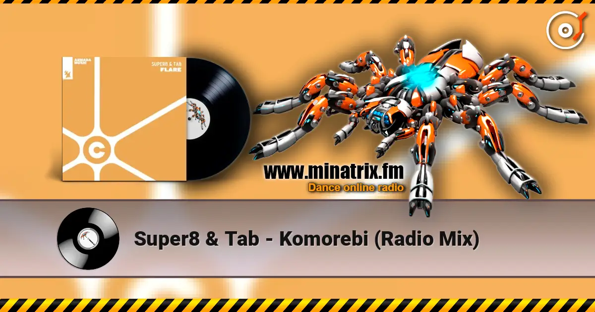 Super8 & Tab - Komorebi (Radio Mix) 在线收听高音质 | Minatrix.FM