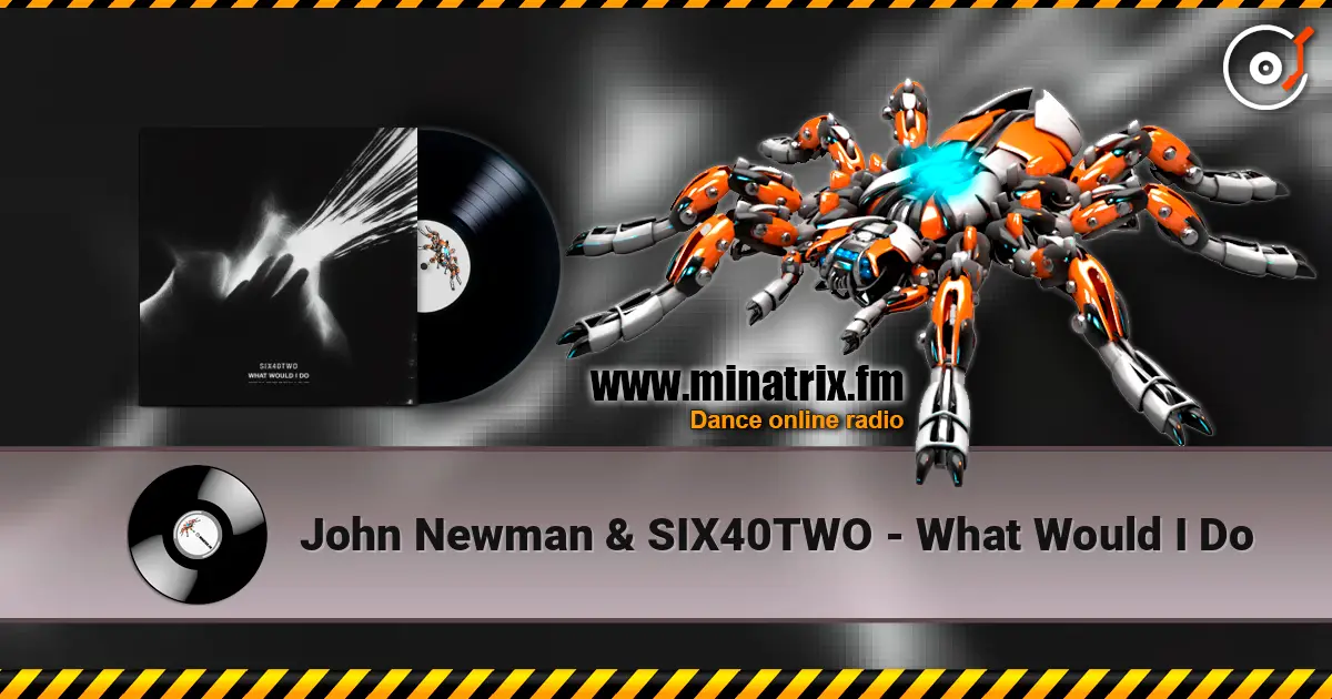 John Newman & SIX40TWO - What Would I Do слушать онлайн в высоком качестве | Minatrix.FM