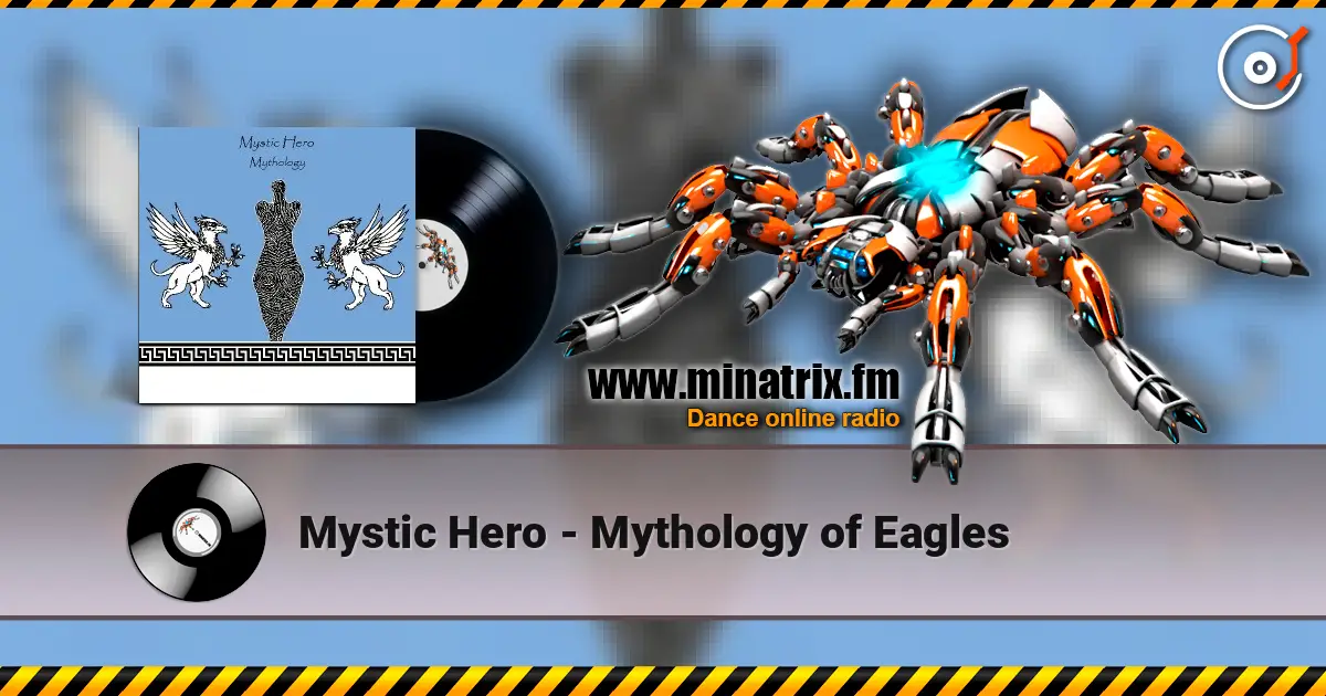 Mystic Hero - Mythology of Eagles online in hoher Qualität hören | Minatrix.FM