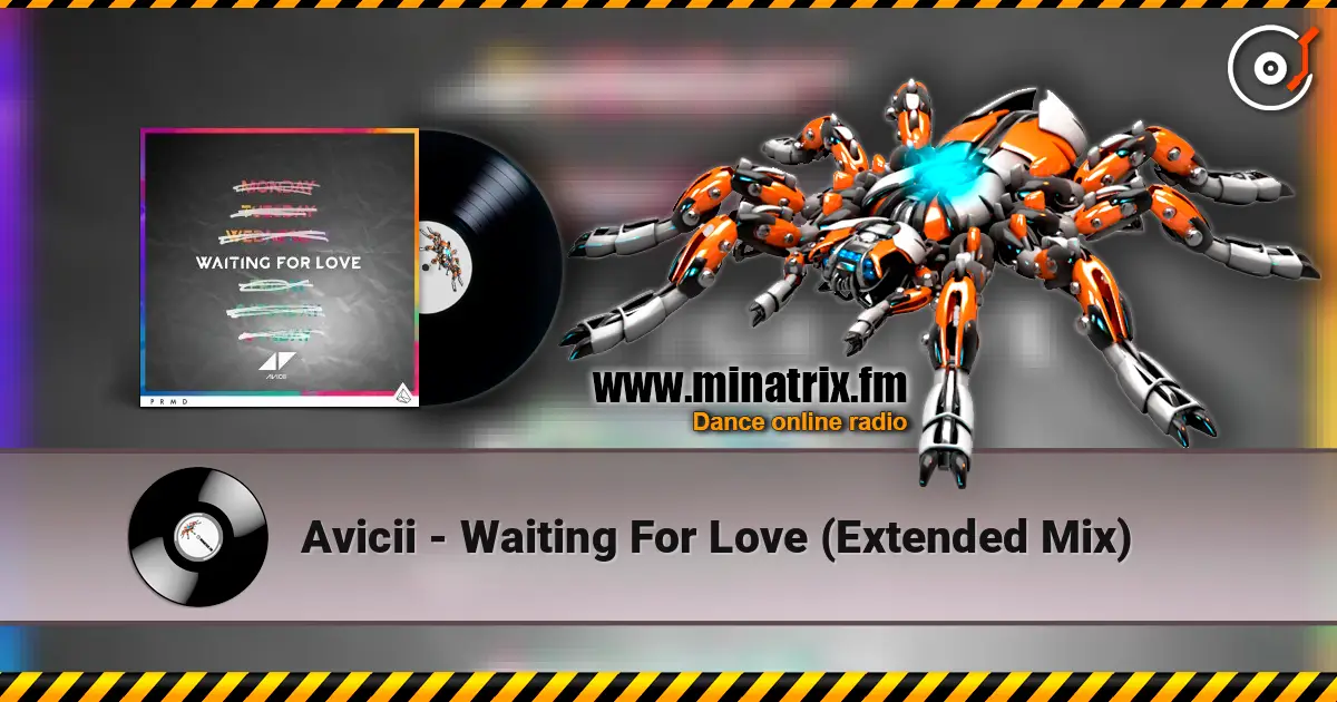 Avicii - Waiting For Love (Extended Mix) écouter en ligne en haute qualité | Minatrix.FM