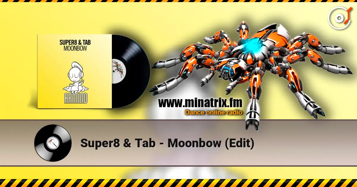 Super8 & Tab - Moonbow (Edit) слушать онлайн в высоком качестве | Minatrix.FM