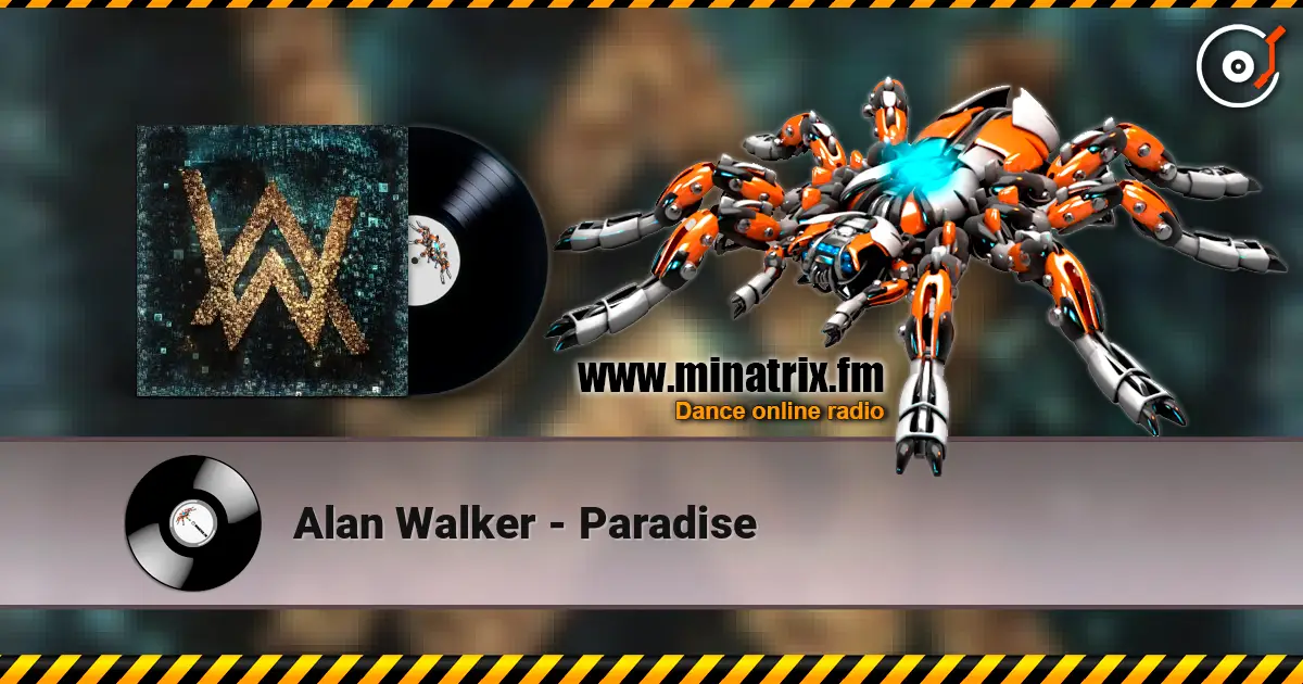 Alan Walker - Paradise online in hoher Qualität hören | Minatrix.FM