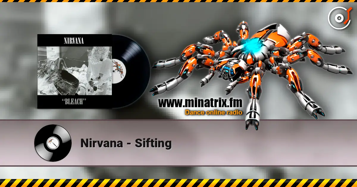 Nirvana - Sifting escuchar en línea en alta calidad | Minatrix.FM
