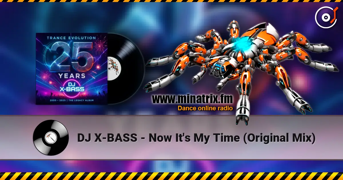DJ X-BASS - Now It's My Time (Original Mix) слушать онлайн в высоком качестве | Minatrix.FM