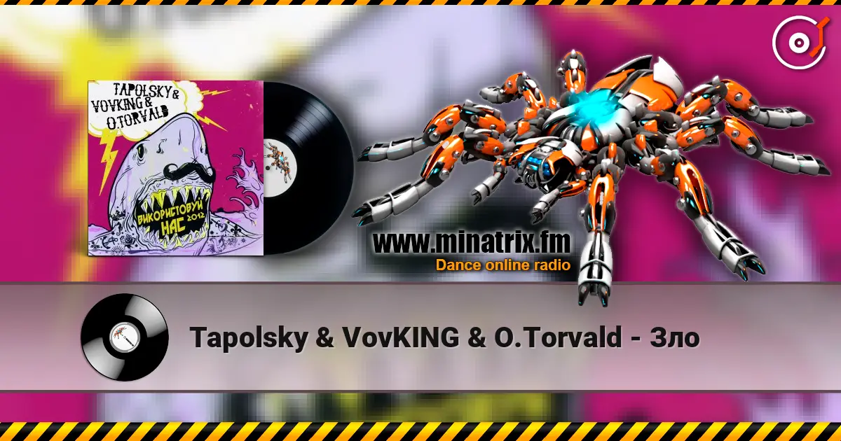 Tapolsky & VovKING & O.Torvald - Зло online in hoher Qualität hören | Minatrix.FM