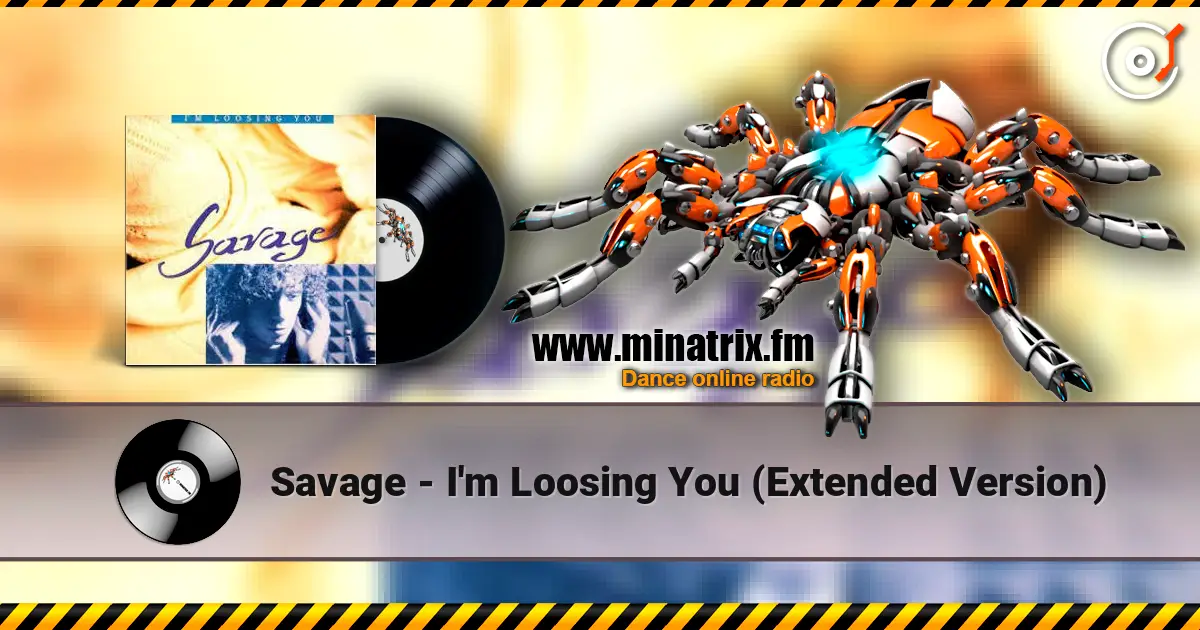 Savage - I'm Loosing You (Extended Version) online in hoher Qualität hören | Minatrix.FM