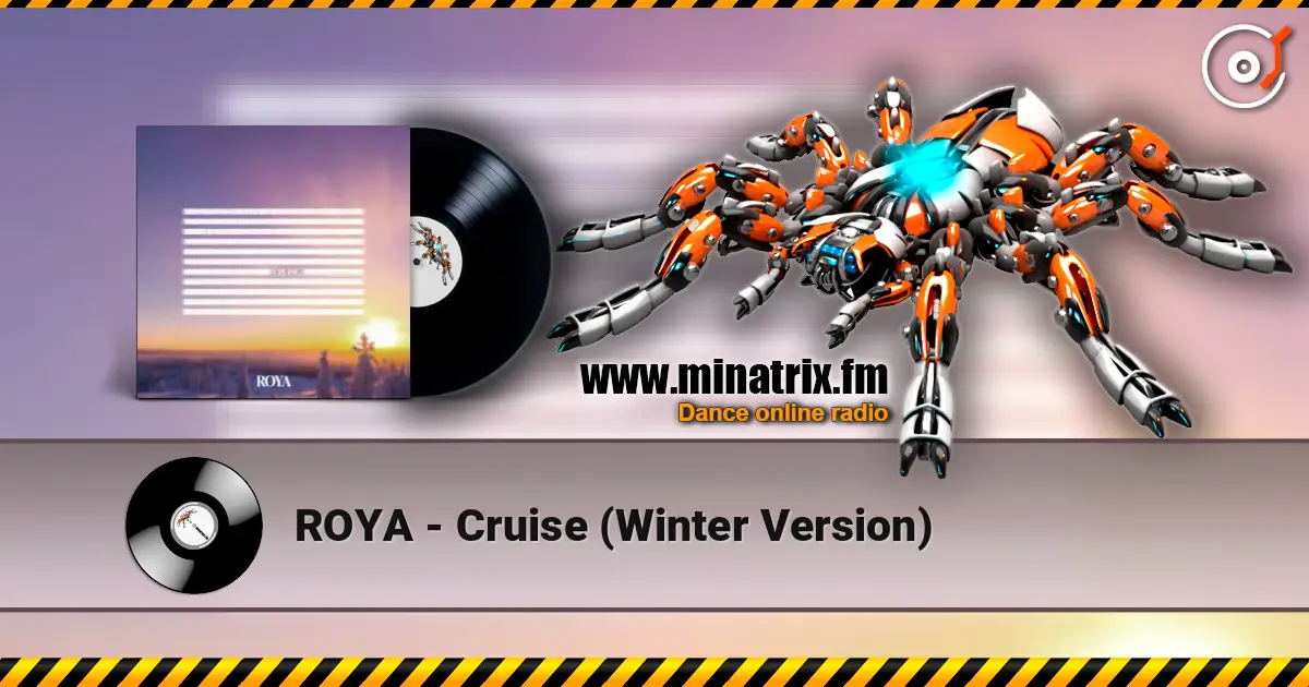 ROYA - Cruise (Winter Version) слушать онлайн в высоком качестве | Minatrix.FM
