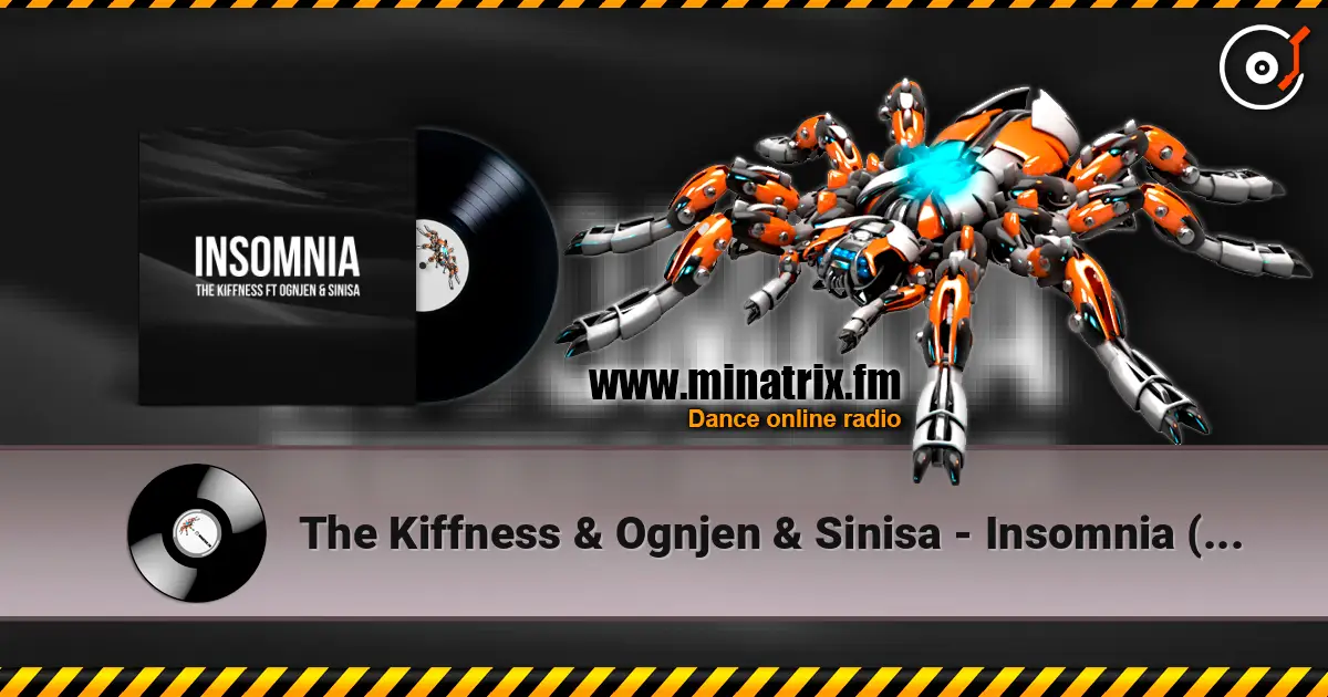 The Kiffness & Ognjen & Sinisa - Insomnia (Balkan Club Remix) слушать онлайн в высоком качестве | Minatrix.FM