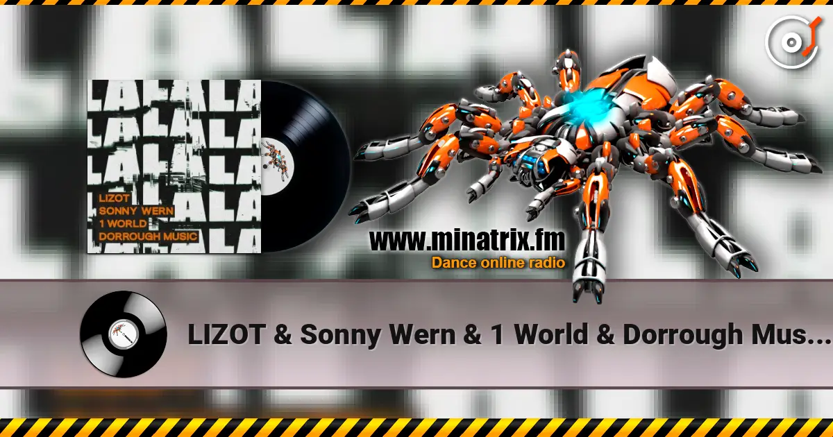 LIZOT & Sonny Wern & 1 World & Dorrough Music - LA LA LA слушать онлайн в высоком качестве | Minatrix.FM