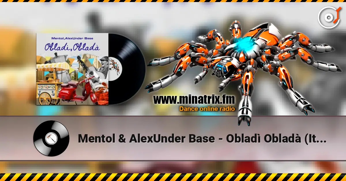 Mentol & AlexUnder Base - Obladì Obladà (Italian Mix) слушать онлайн в высоком качестве | Minatrix.FM