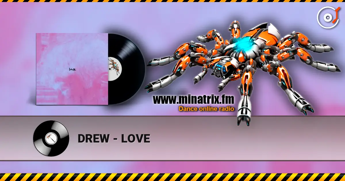 DREW - LOVE слушать онлайн в высоком качестве | Minatrix.FM