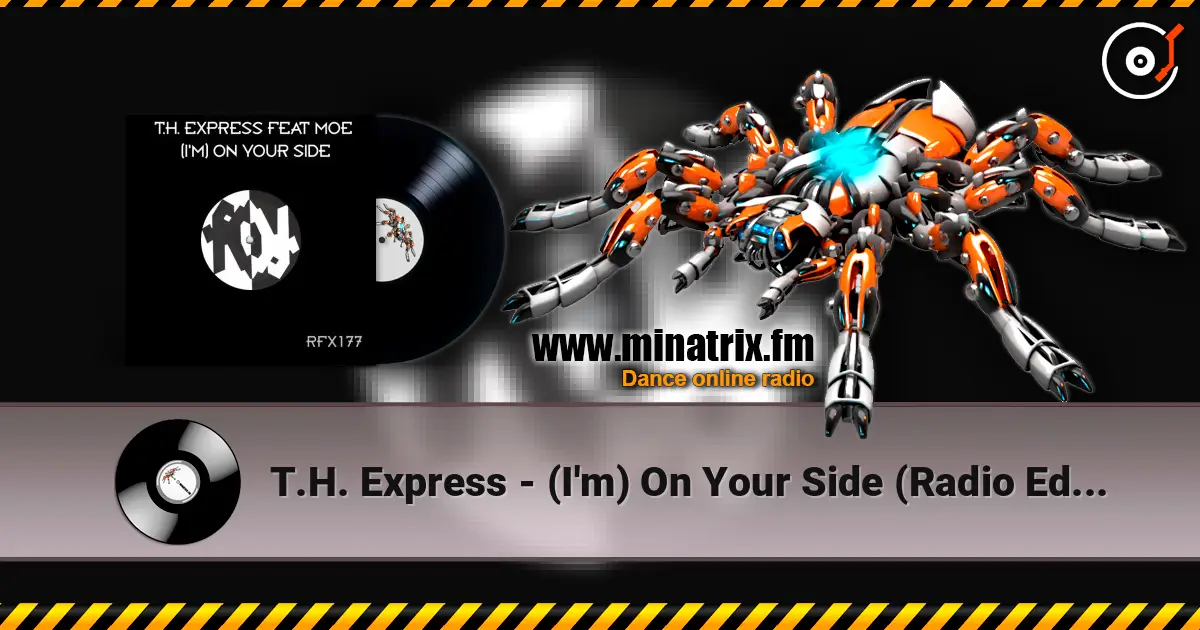 T.H. Express - (I'm) On Your Side (Radio Edit) слушать онлайн в высоком качестве | Minatrix.FM