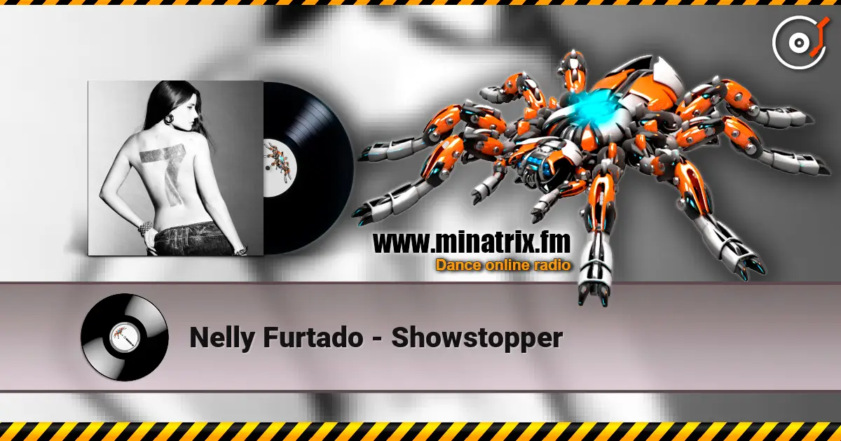 Nelly Furtado - Showstopper listen online in high quality | Minatrix.FM