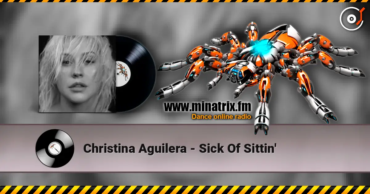 Christina Aguilera - Sick Of Sittin' online in hoher Qualität hören | Minatrix.FM