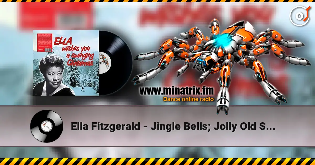 Ella Fitzgerald - Jingle Bells; Jolly Old Saint Nick 在线收听高音质 | Minatrix.FM