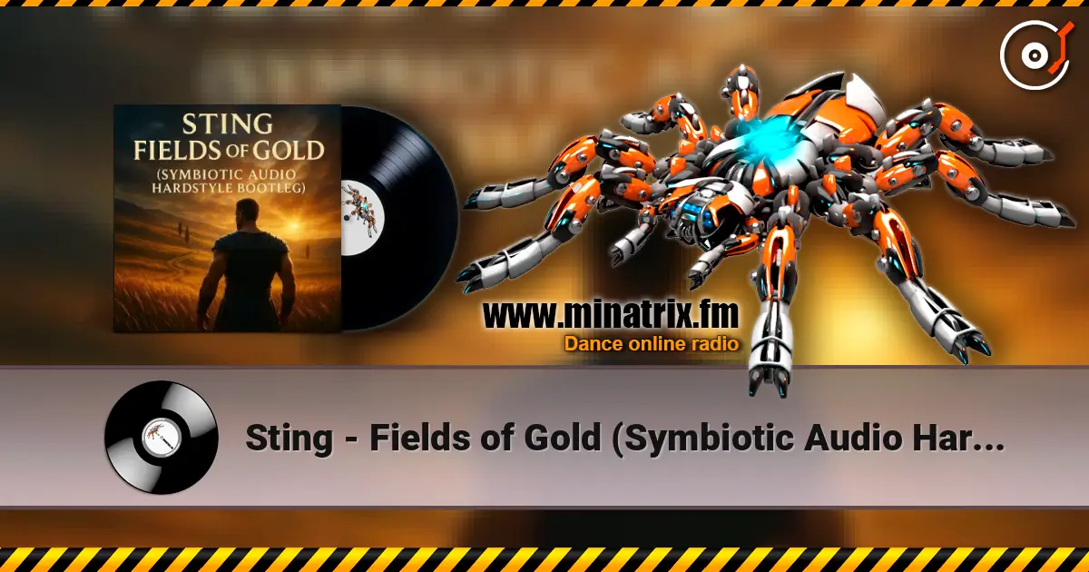 Sting - Fields of Gold (Symbiotic Audio Hardstyle Bootleg) слушать онлайн в высоком качестве | Minatrix.FM