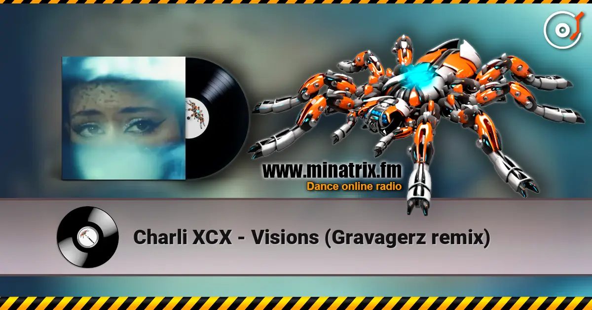 Charli XCX - Visions (Gravagerz remix) слушать онлайн в высоком качестве | Minatrix.FM