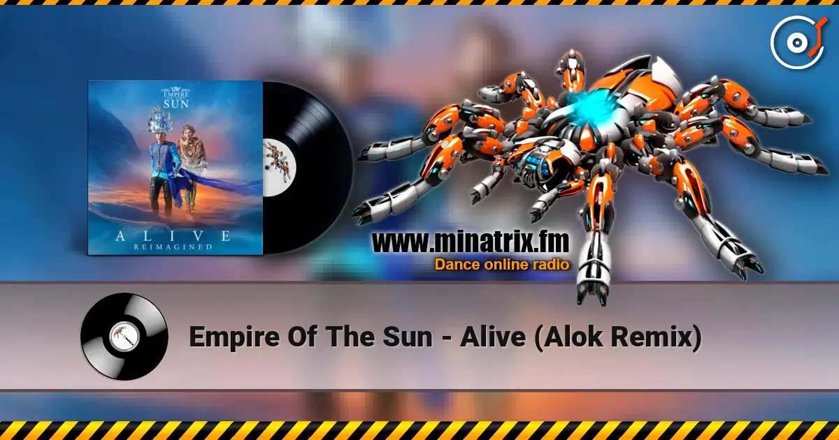 Empire Of The Sun - Alive (Alok Remix) слушать онлайн в высоком качестве | Minatrix.FM