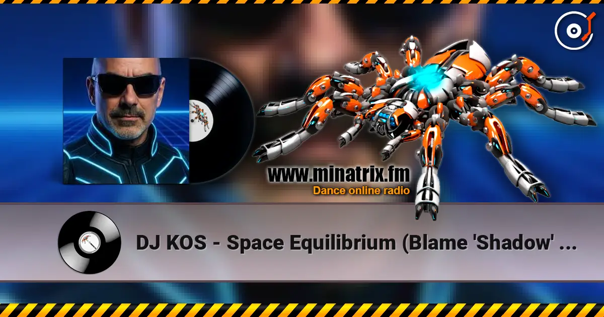 DJ KOS - Space Equilibrium (Blame 'Shadow' Remix) слушать онлайн в высоком качестве | Minatrix.FM