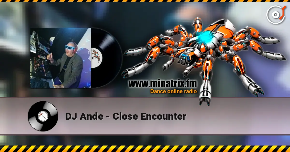 DJ Ande - Close Encounter слушать онлайн в высоком качестве | Minatrix.FM