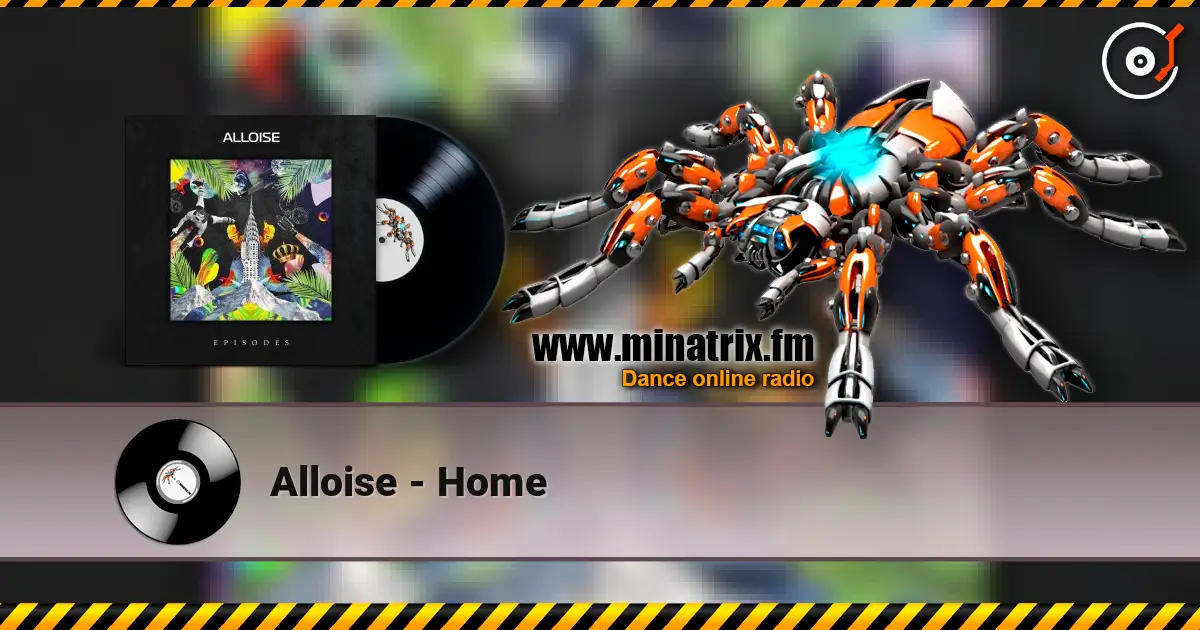 Alloise - Home слушать онлайн в высоком качестве | Minatrix.FM