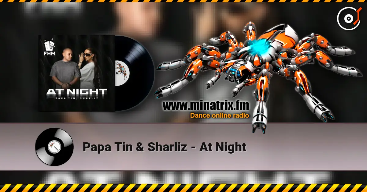 Papa Tin & Sharliz - At Night слушать онлайн в высоком качестве | Minatrix.FM