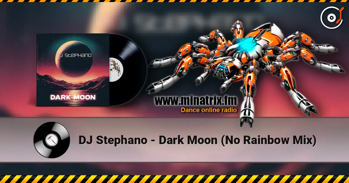DJ Stephano - Dark Moon (No Rainbow Mix) слушать онлайн в высоком качестве | Minatrix.FM