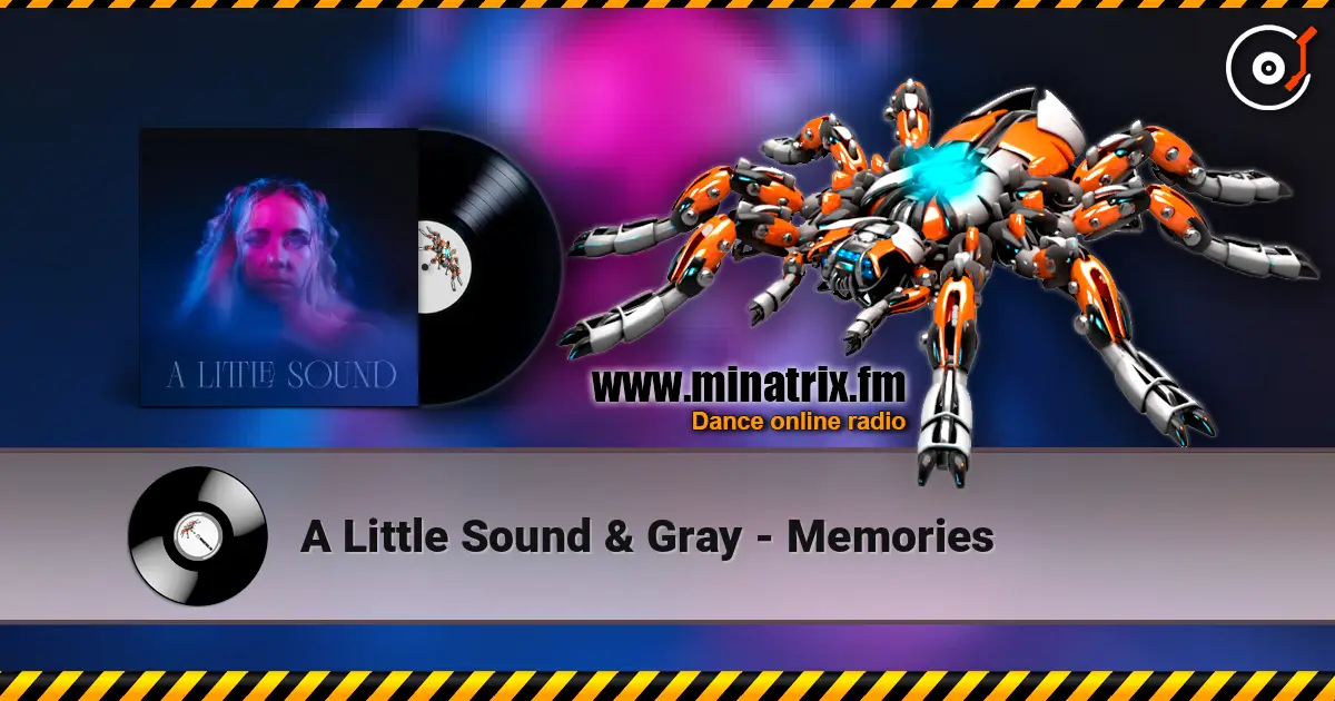 A Little Sound & Gray - Memories слушать онлайн в высоком качестве | Minatrix.FM