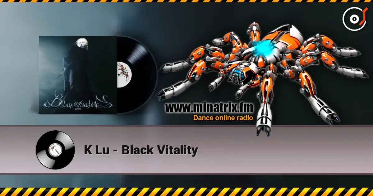 K Lu - Black Vitality слушать онлайн в высоком качестве | Minatrix.FM