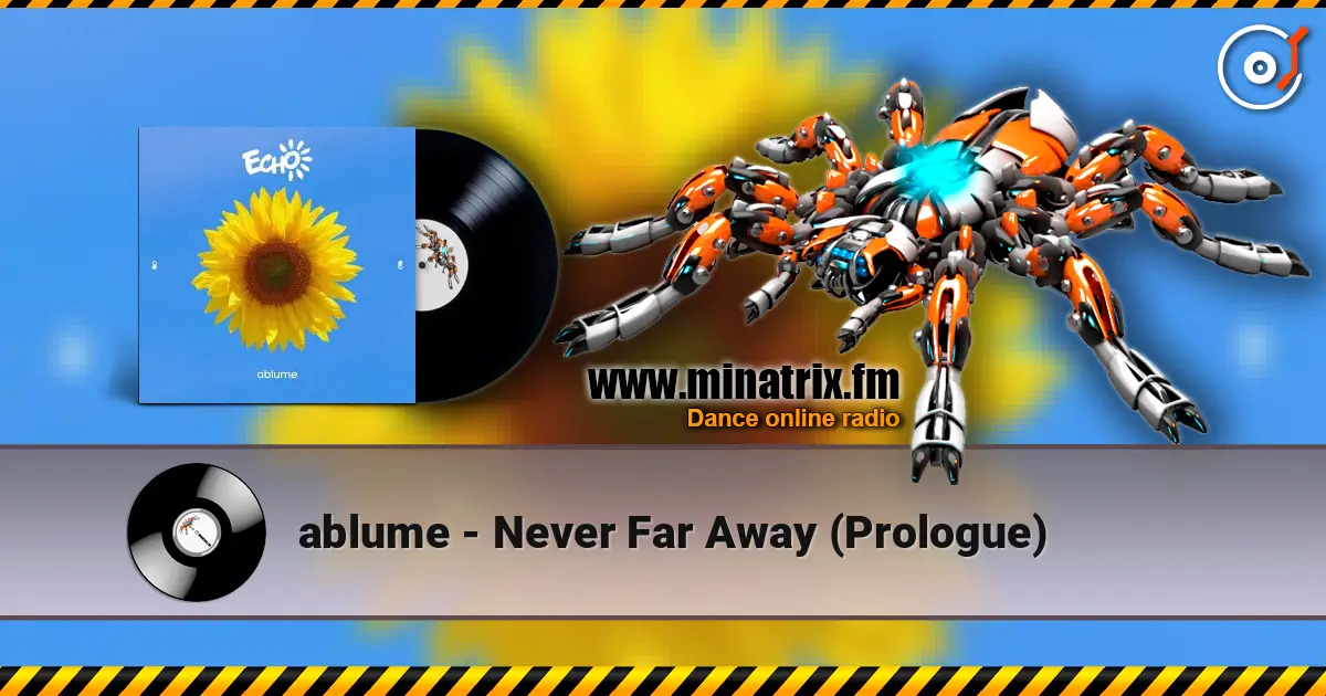 ablume - Never Far Away (Prologue) 在线收听高音质 | Minatrix.FM