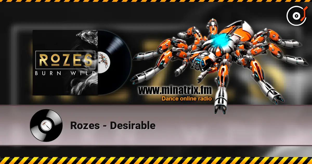 Rozes - Desirable слушать онлайн в высоком качестве | Minatrix.FM
