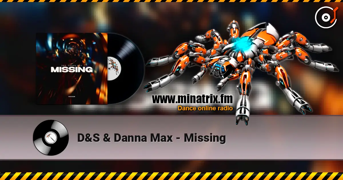 D&S & Danna Max - Missing слушать онлайн в высоком качестве | Minatrix.FM
