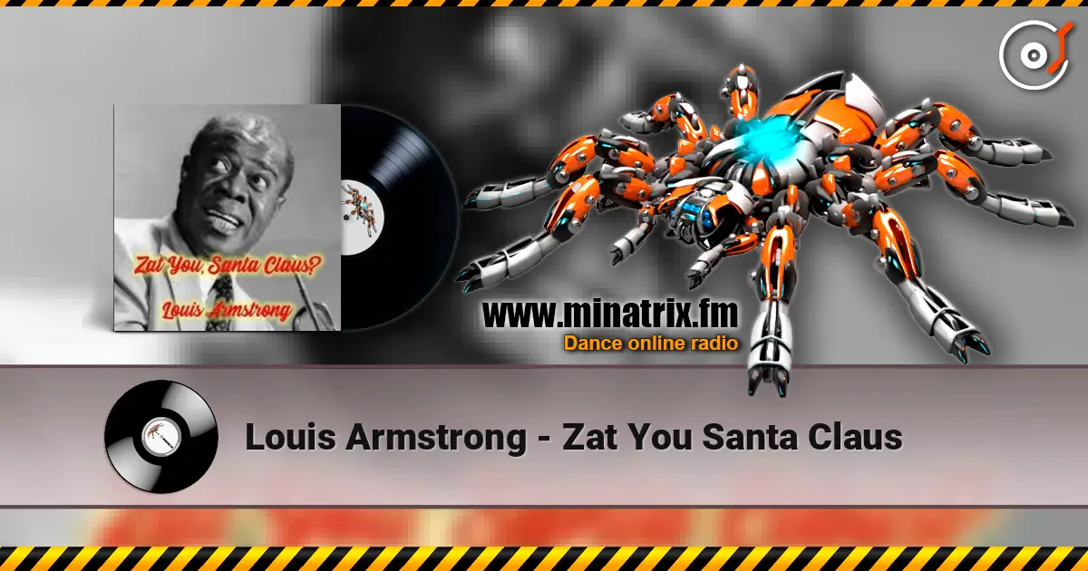 Louis Armstrong - Zat You Santa Claus слушать онлайн в высоком качестве | Minatrix.FM