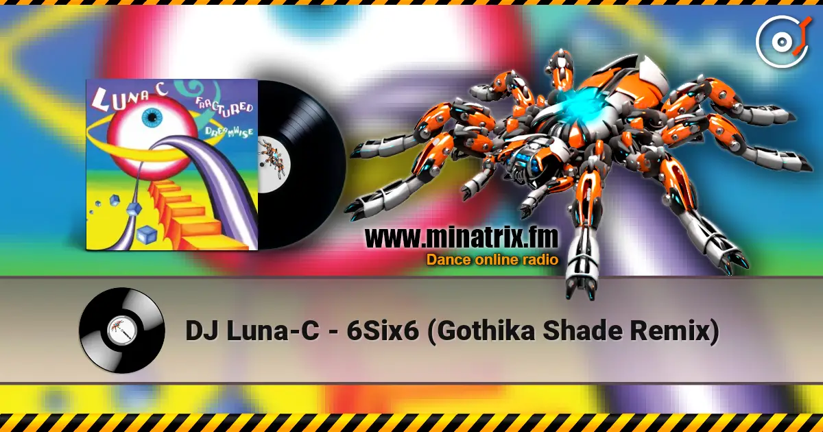 DJ Luna-C - 6Six6 (Gothika Shade Remix) слухати онлайн у високій якості | Minatrix.FM