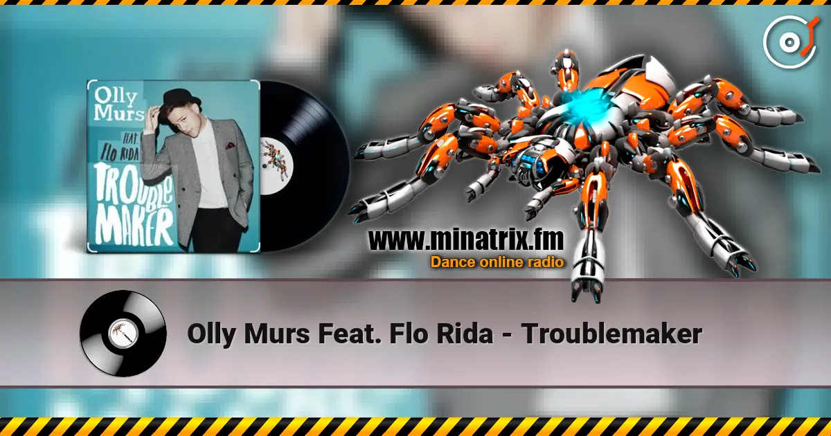 Olly Murs Feat. Flo Rida - Troublemaker online in hoher Qualität hören | Minatrix.FM