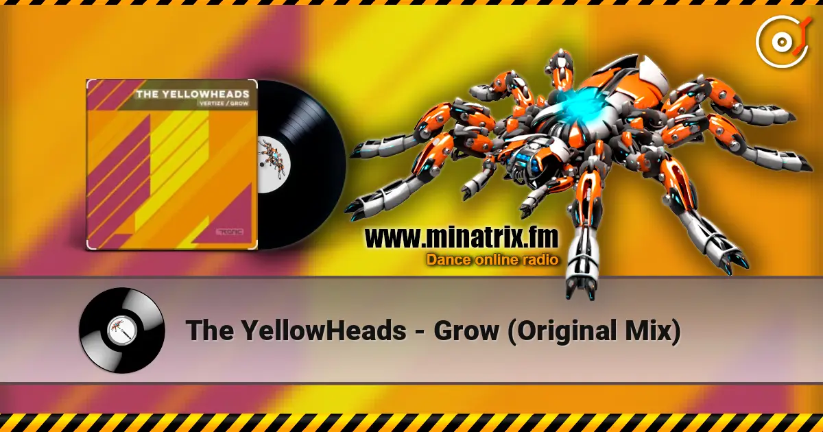 The YellowHeads - Grow (Original Mix) слушать онлайн в высоком качестве | Minatrix.FM