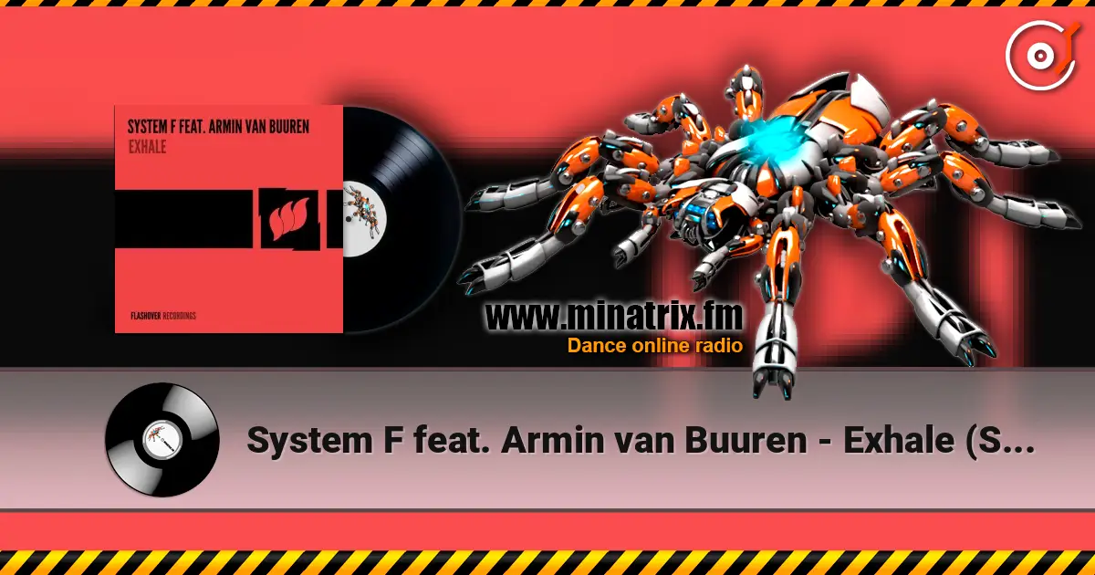 System F feat. Armin van Buuren - Exhale (Sander Kleinenberg Remix) escuchar en línea en alta calidad | Minatrix.FM