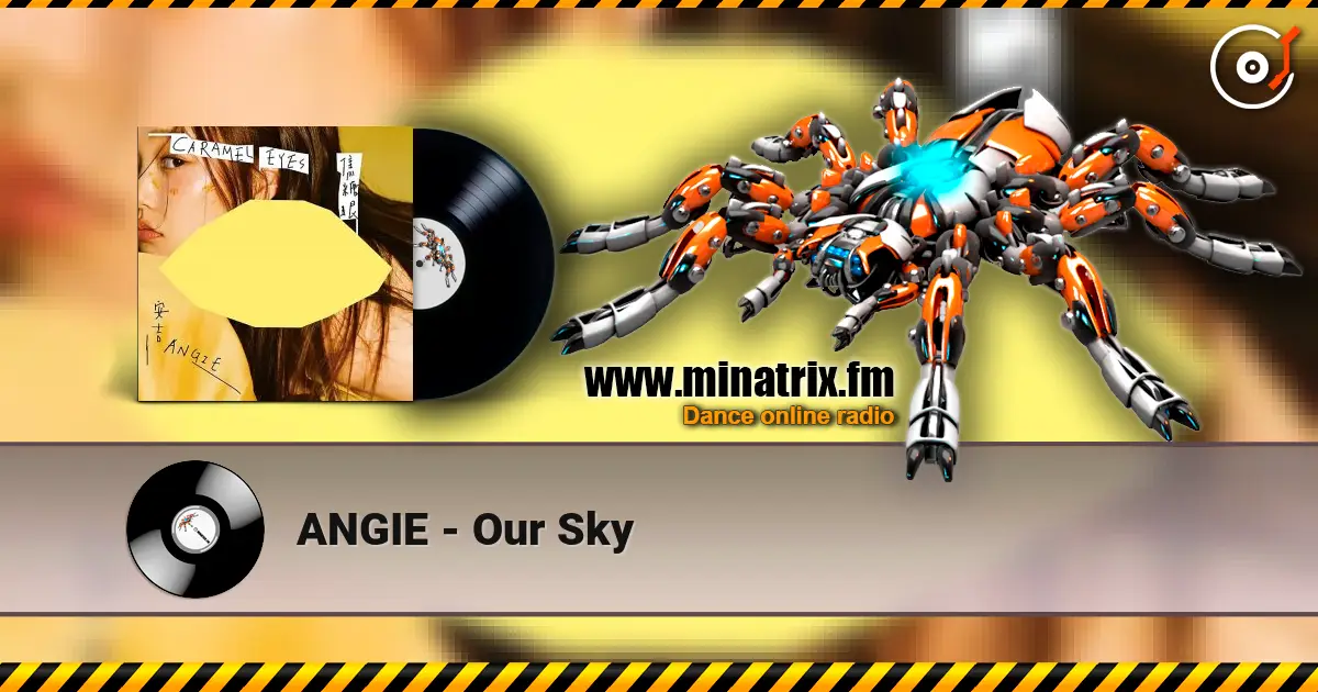 ANGIE - Our Sky слушать онлайн в высоком качестве | Minatrix.FM