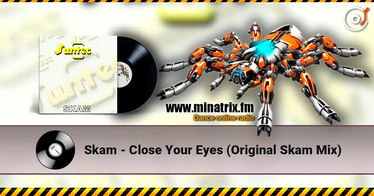 Skam - Close Your Eyes (Original Skam Mix) слушать онлайн в высоком качестве | Minatrix.FM